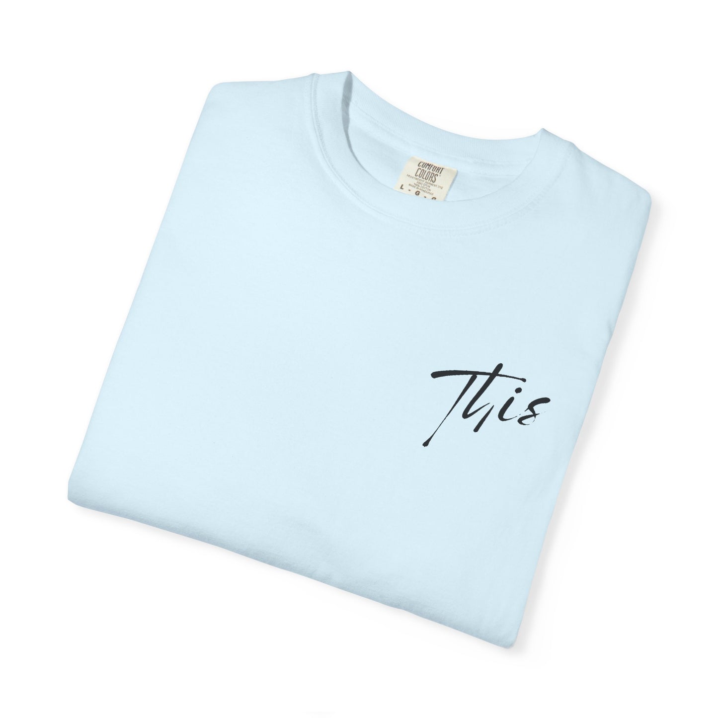 This is it T-Shirt - Comfy Women’s T-Shirt