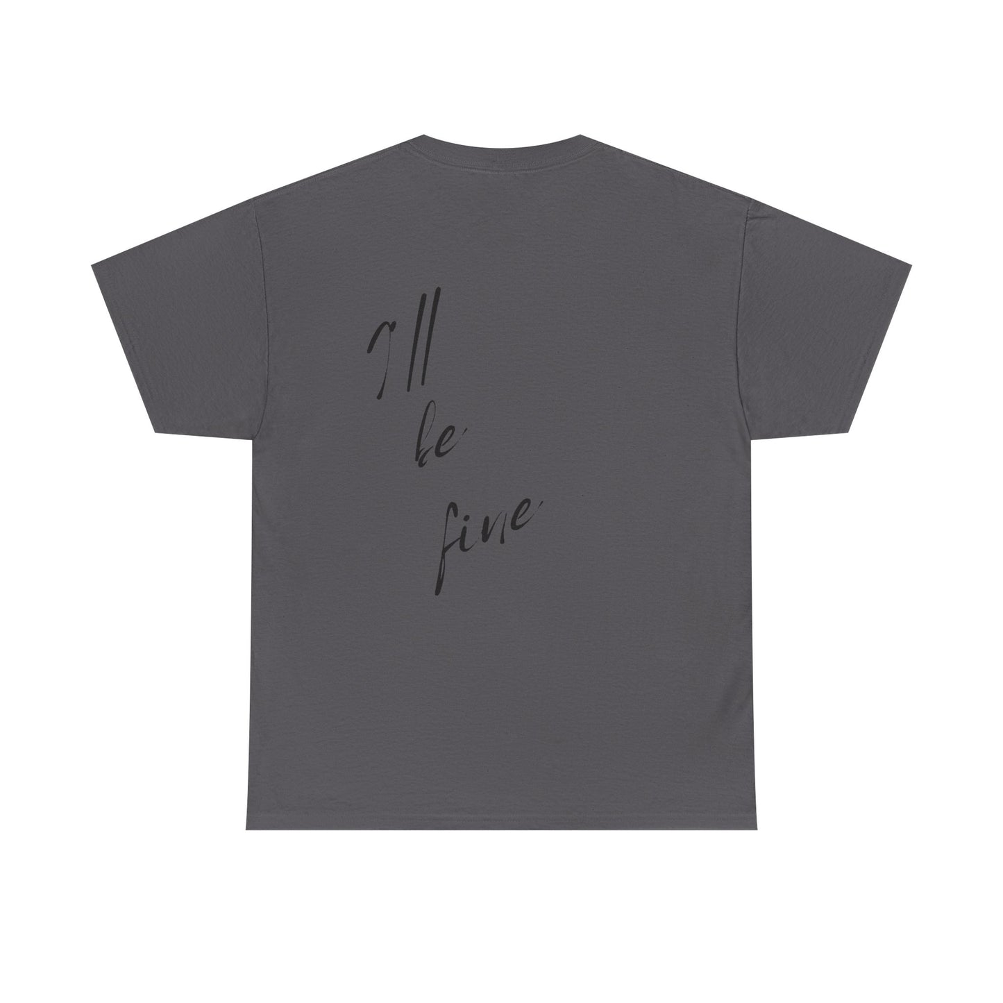 Just Sunshine and I’ll be fine T-shirt