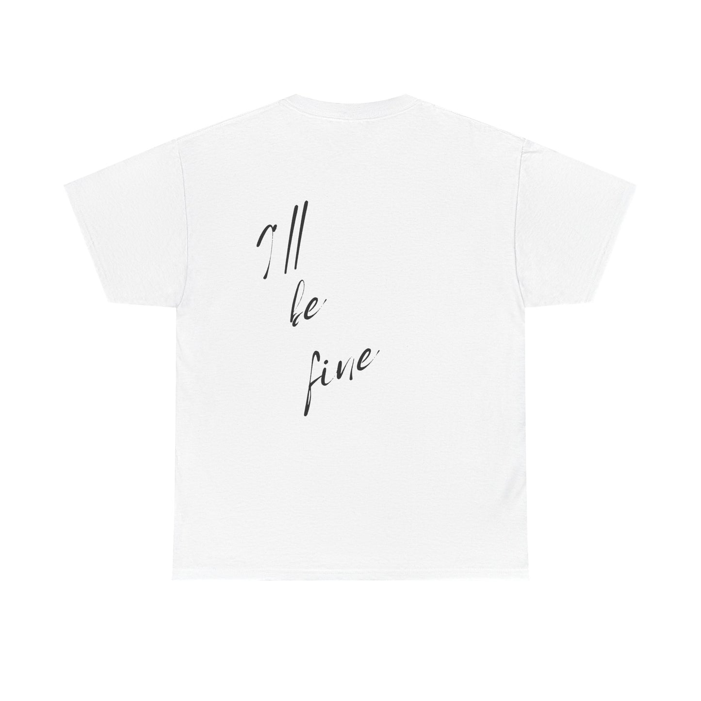 Just Sunshine and I’ll be fine T-shirt