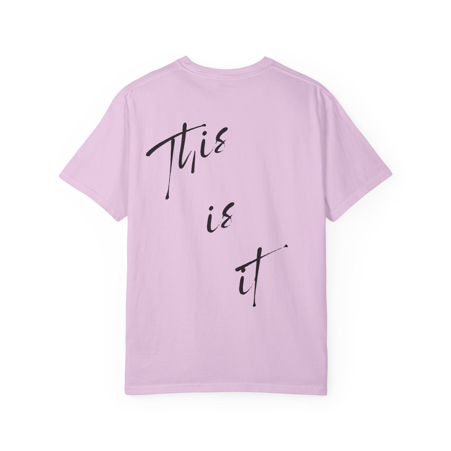 This is it T-Shirt - Comfy Women’s T-Shirt