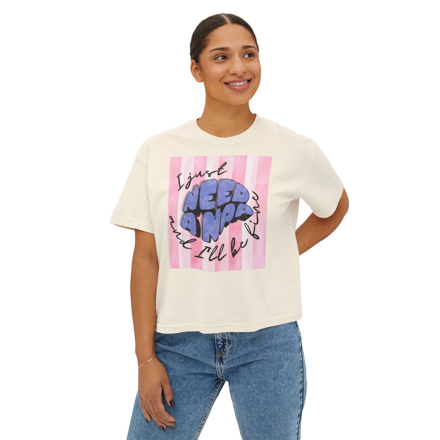 Women's Boxy Tee I Just Need A Nap | I’ll be fine T shirt