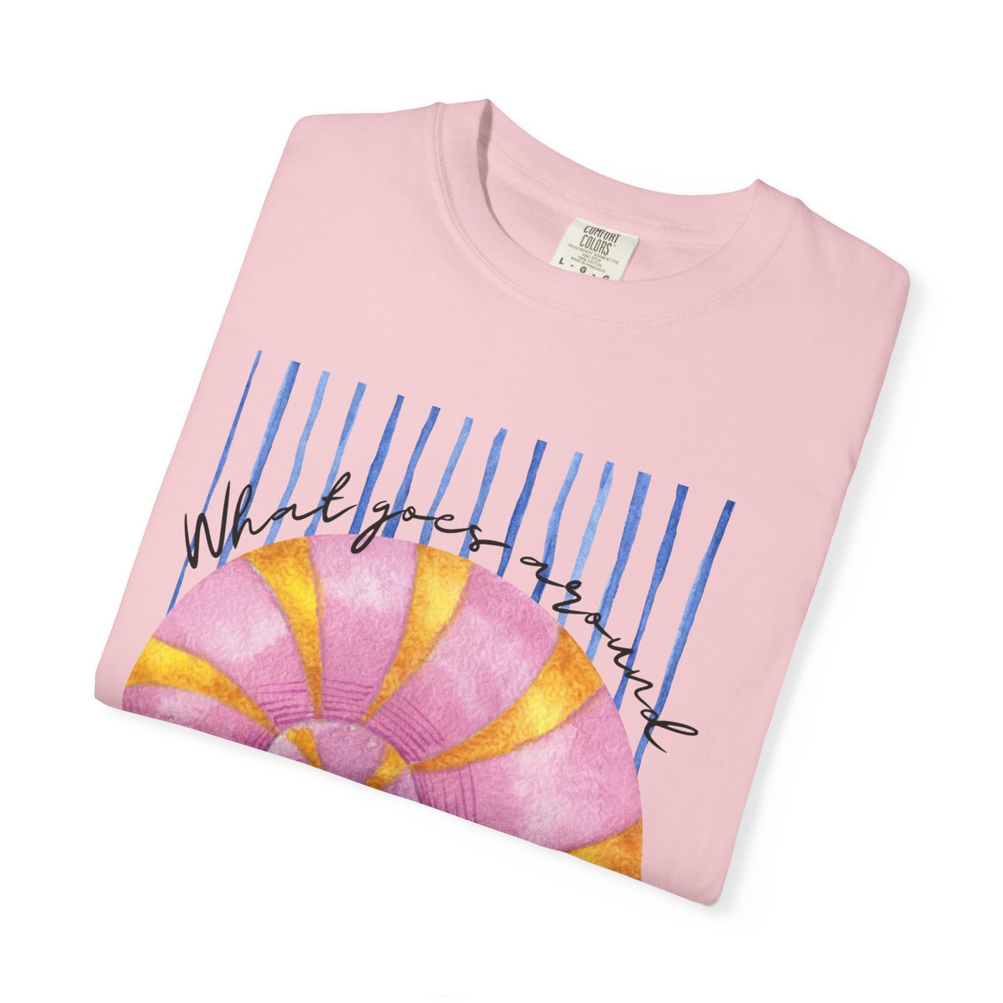 What goes Around comes Around Graphic Tee