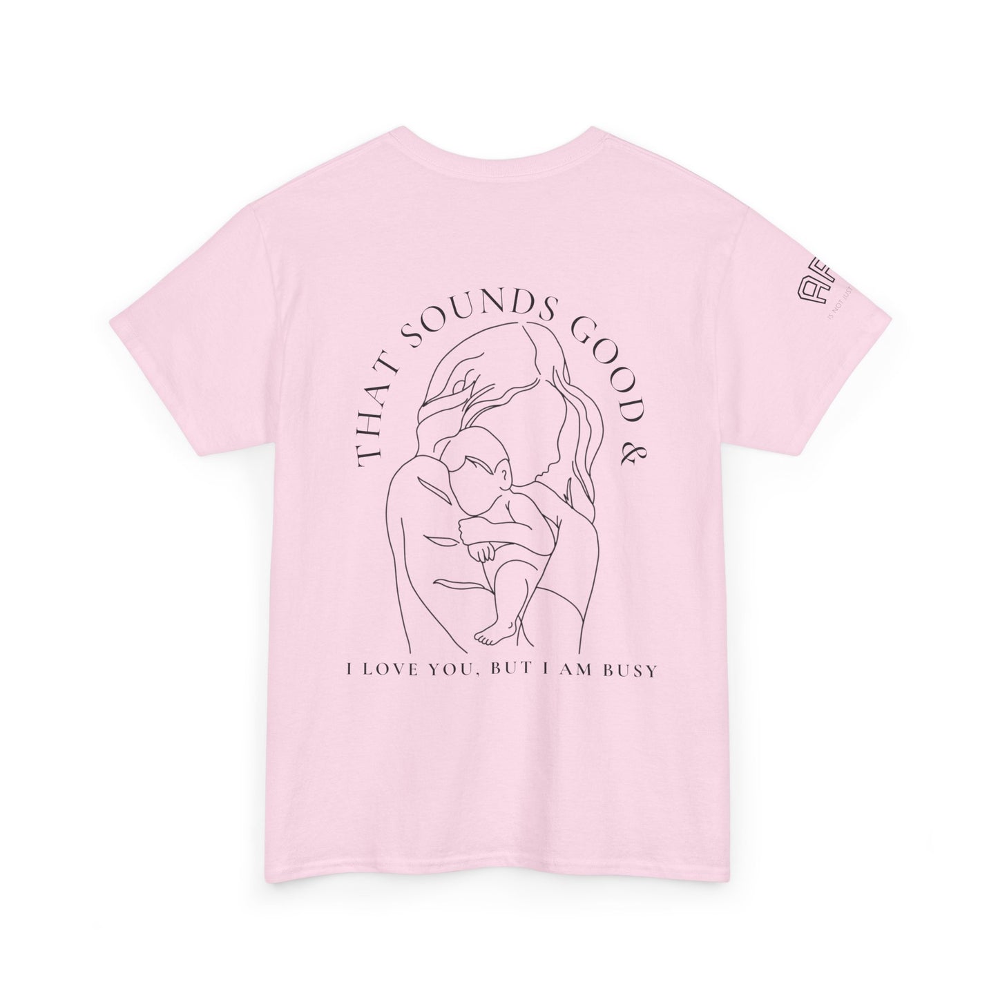 I love you but I am busy Print Narrative brand shirt