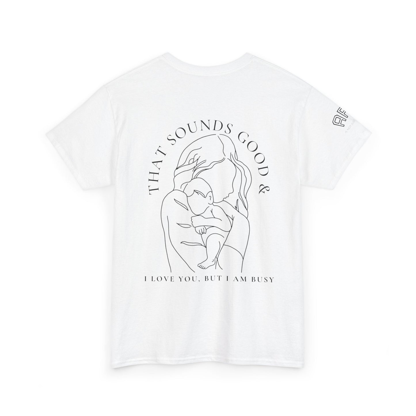 I love you but I am busy Print Narrative brand shirt