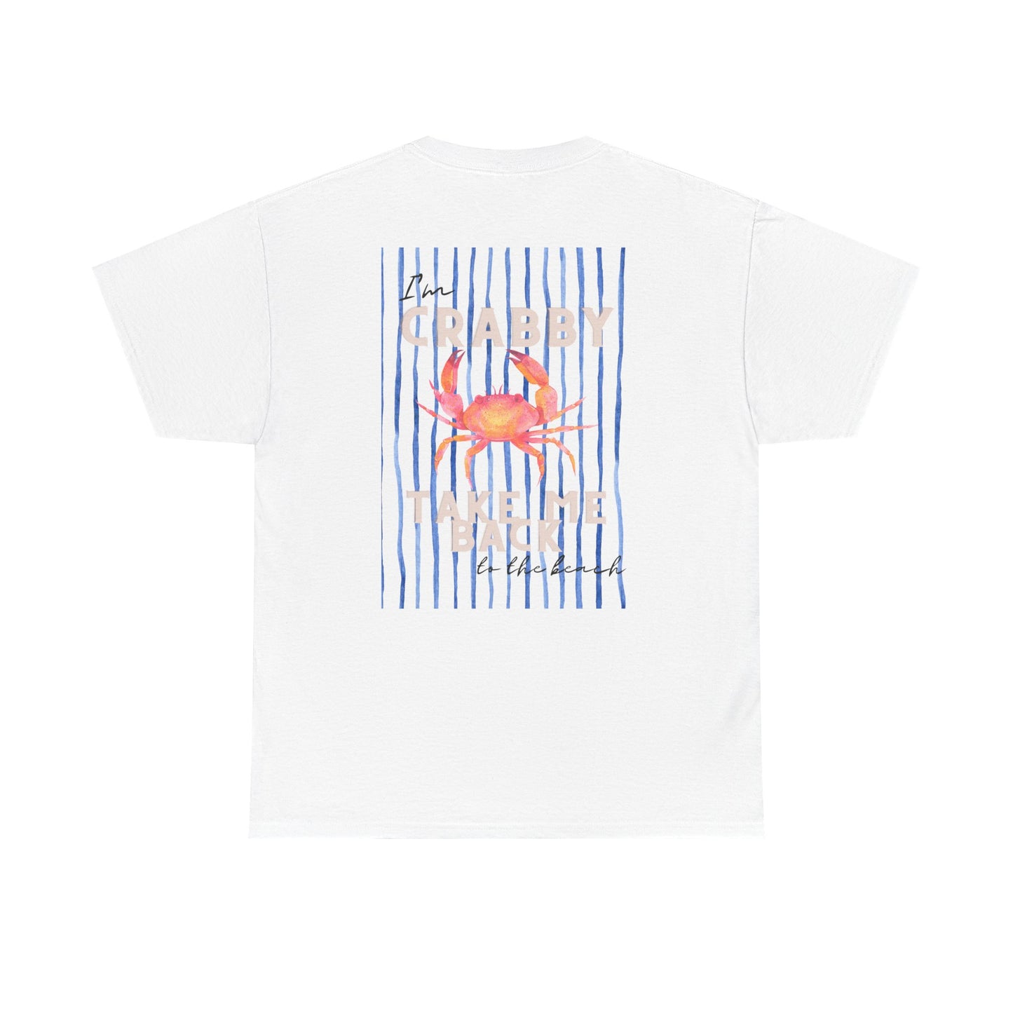 I AM CRABBY Take Me Back To The Beach Shirt