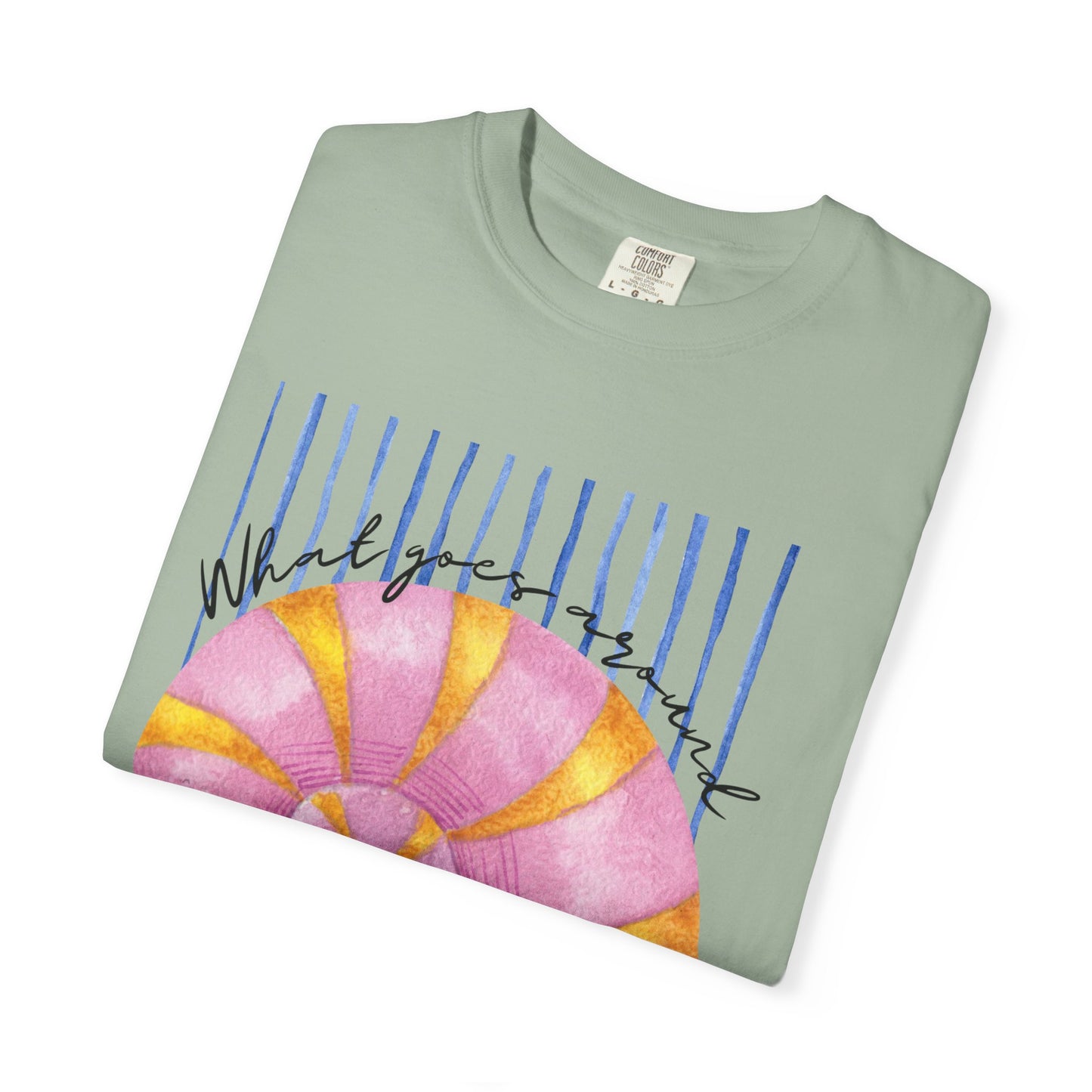 What goes Around comes Around Graphic Tee