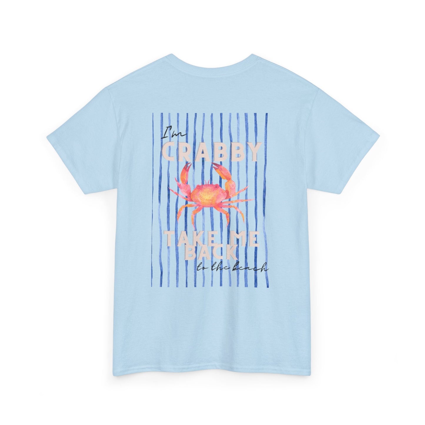 I AM CRABBY Take Me Back To The Beach Shirt