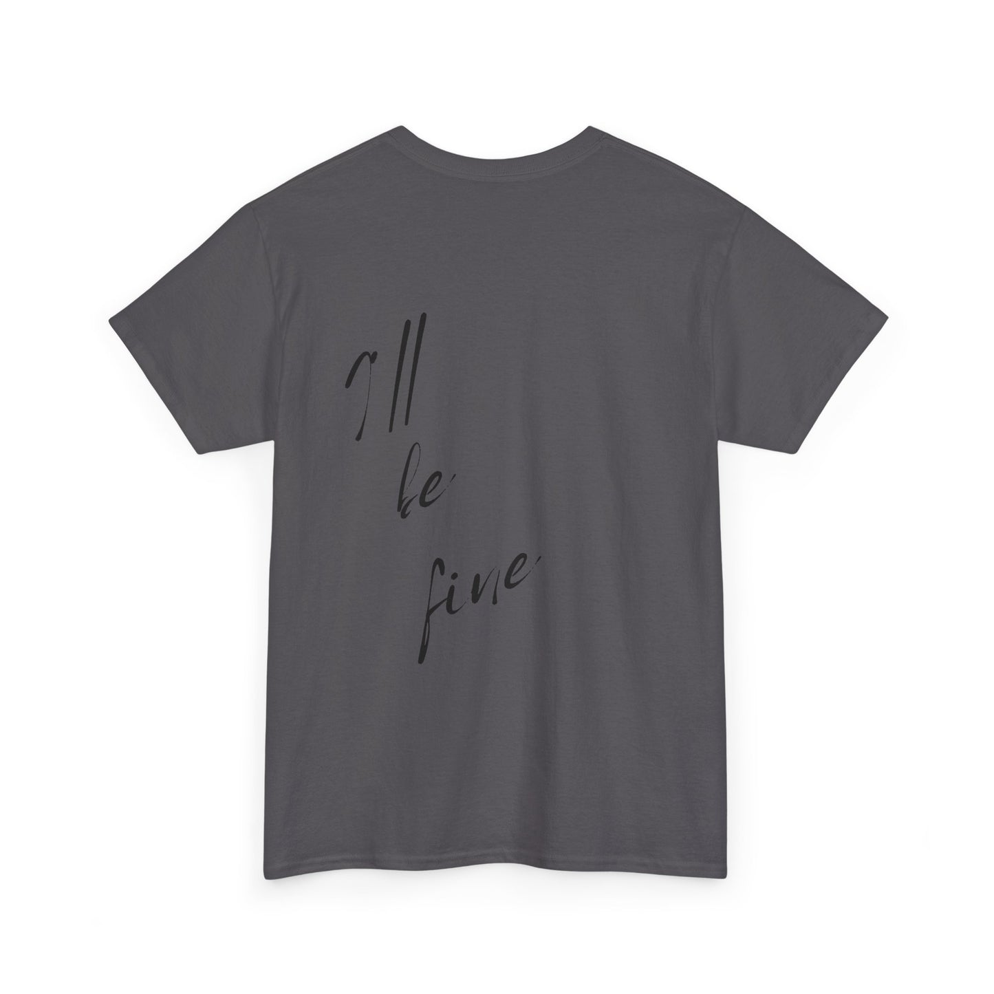 Just Sunshine and I’ll be fine T-shirt