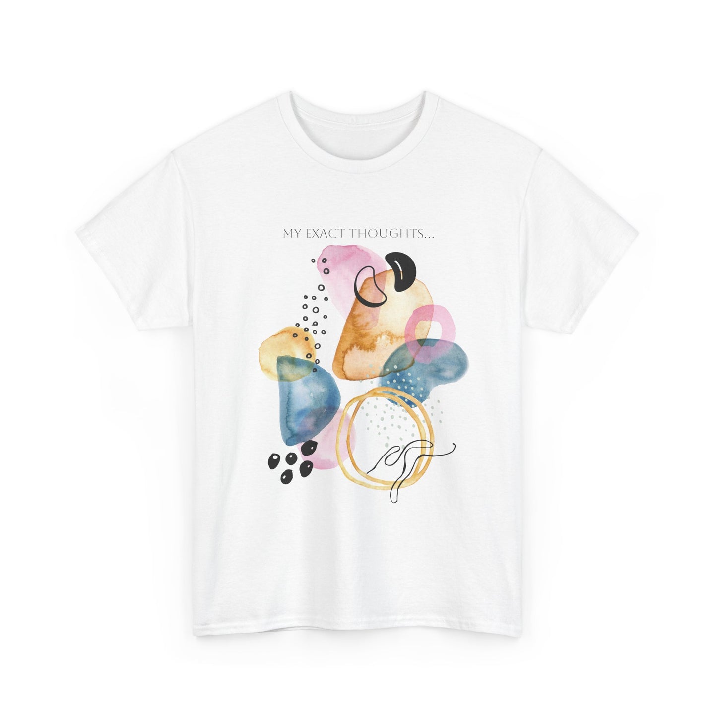 My Exact Thoughts | Messy Mind | It’s been a day T Shirt