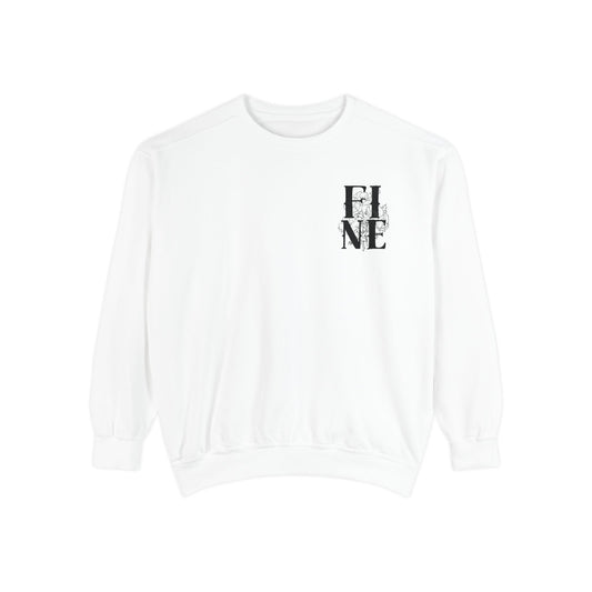 You’re FINE Floral Sweatshirt | It’s all part of your path | Comfort Colors Sweatshirt