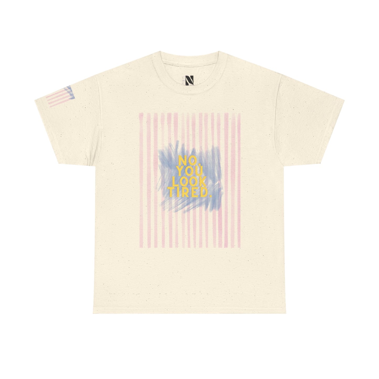 You Look tired T- Shirt