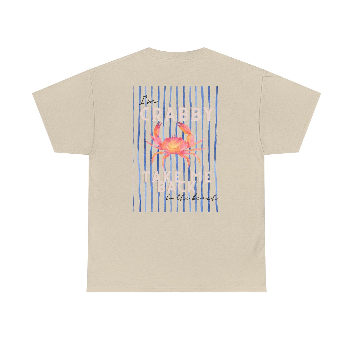 I AM CRABBY Take Me Back To The Beach Shirt
