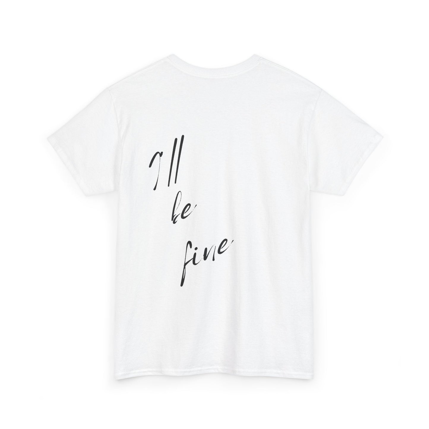 Just Sunshine and I’ll be fine T-shirt