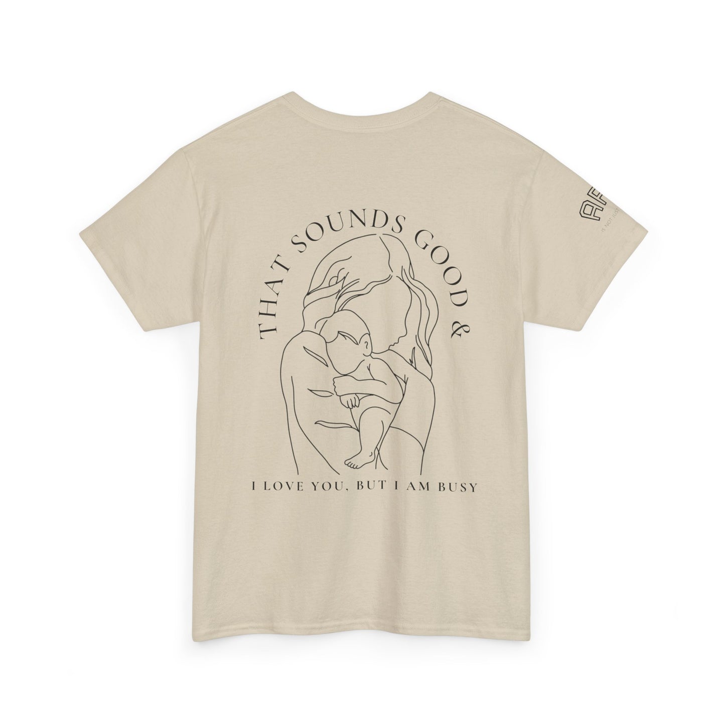 I love you but I am busy Print Narrative brand shirt