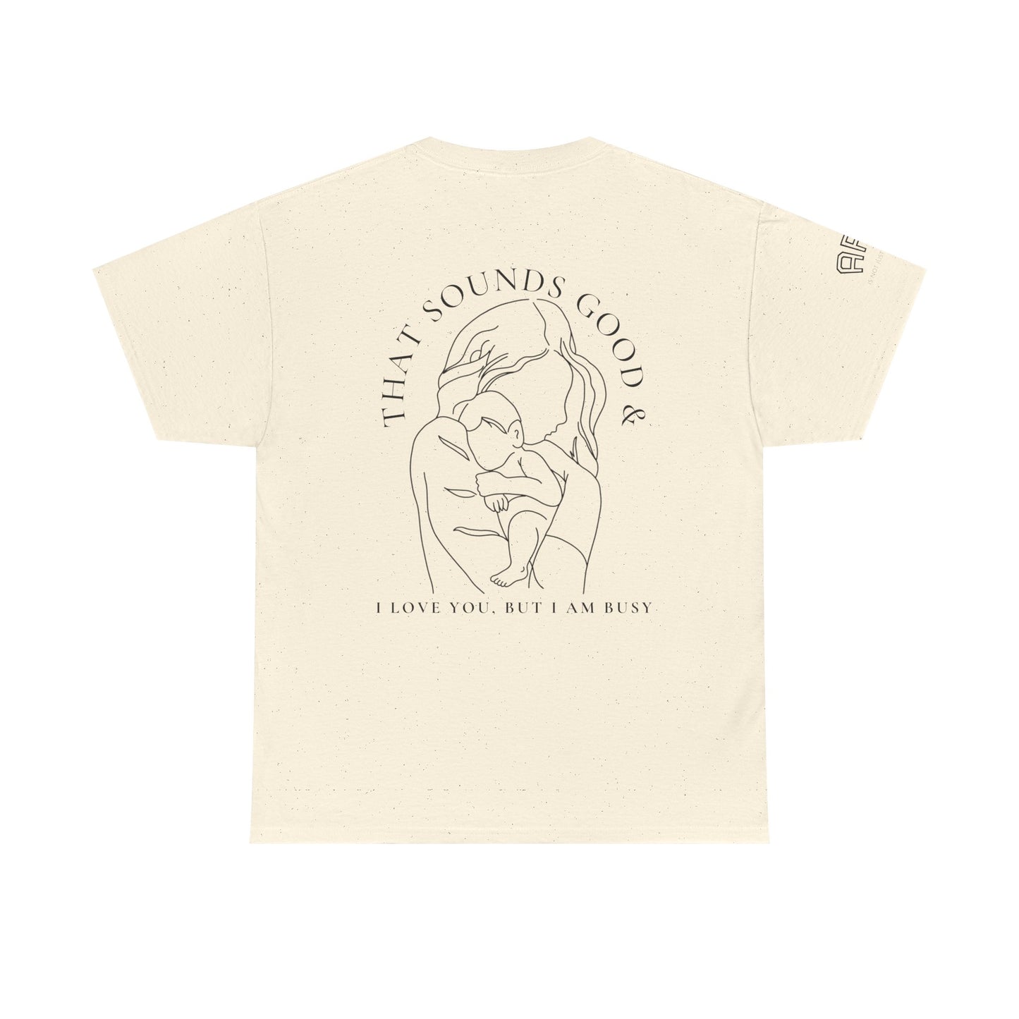I love you but I am busy Print Narrative brand shirt