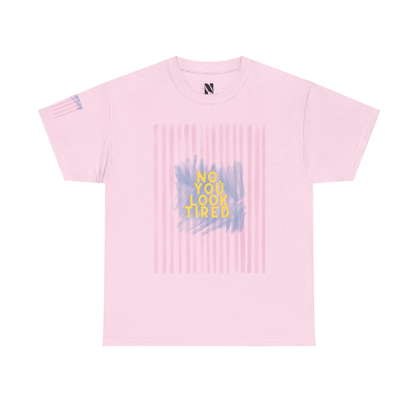 You Look tired T- Shirt