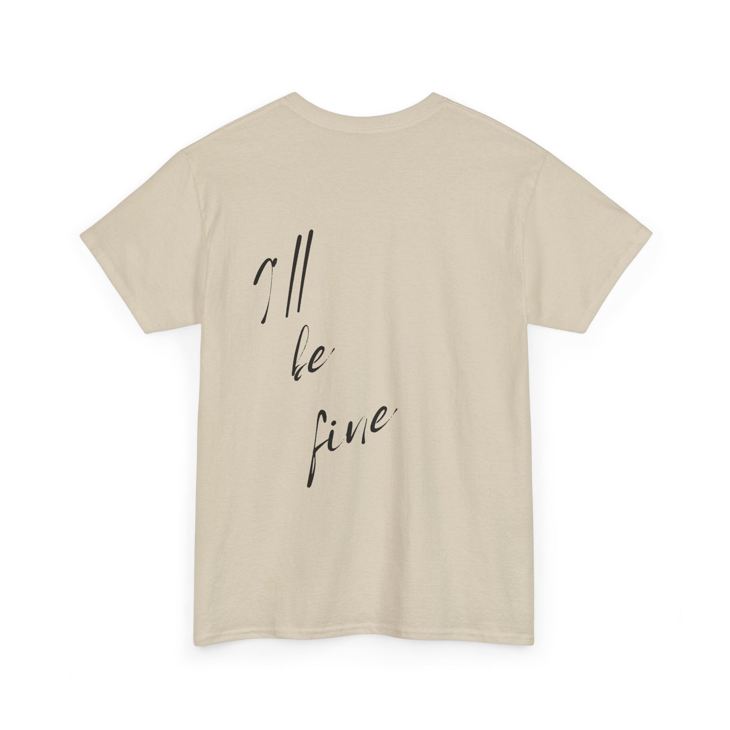 Just Sunshine and I’ll be fine T-shirt