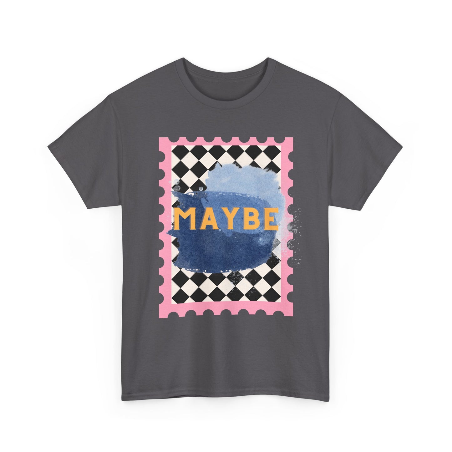 Maybe T-Shirt