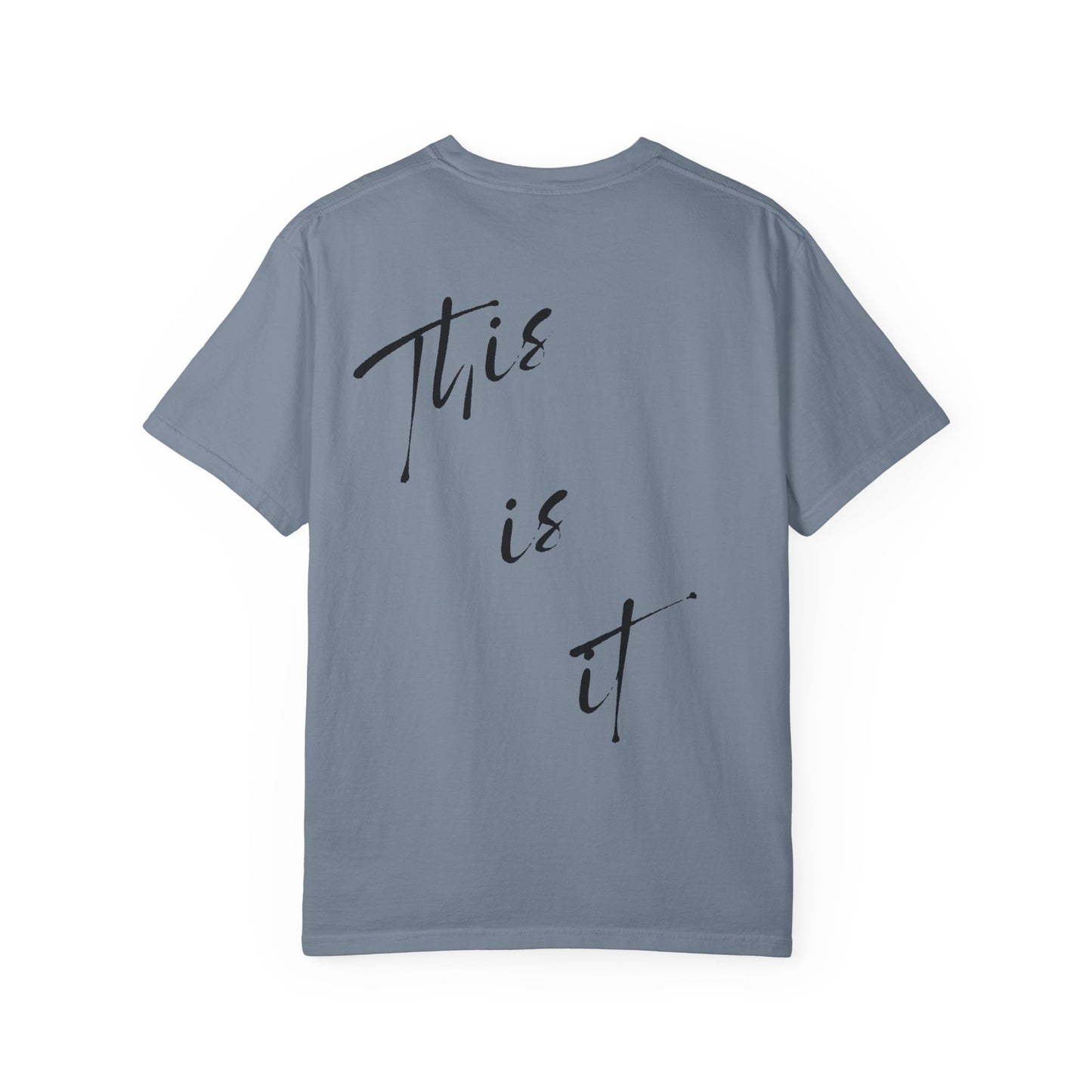 This is it T-Shirt - Comfy Women’s T-Shirt