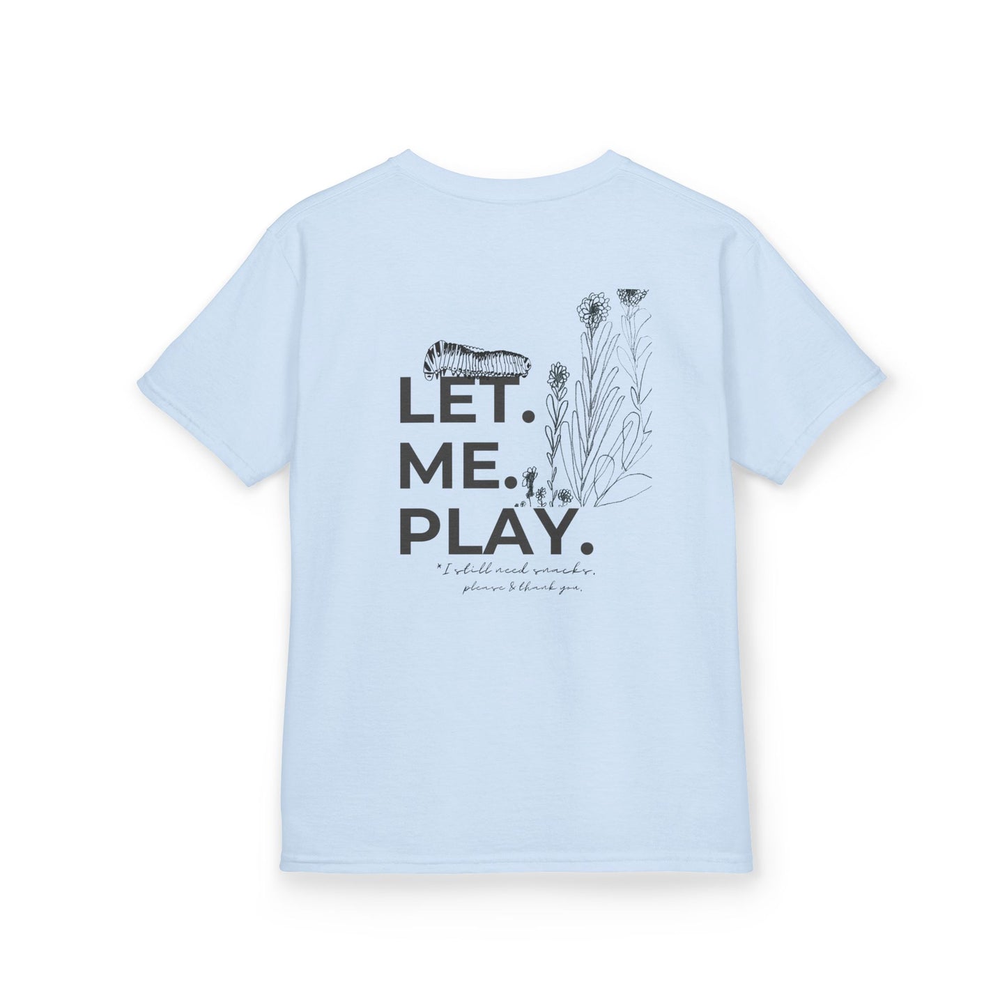 LET ME PLAY | Play all day | Kids Cotton Tee