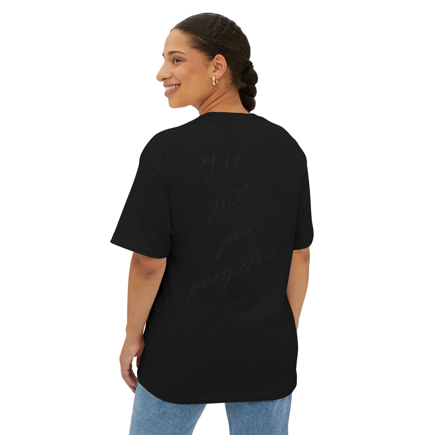 All Black Oversized Boxy Tee | Joyful Tee | It is just your perspective t-shirt
