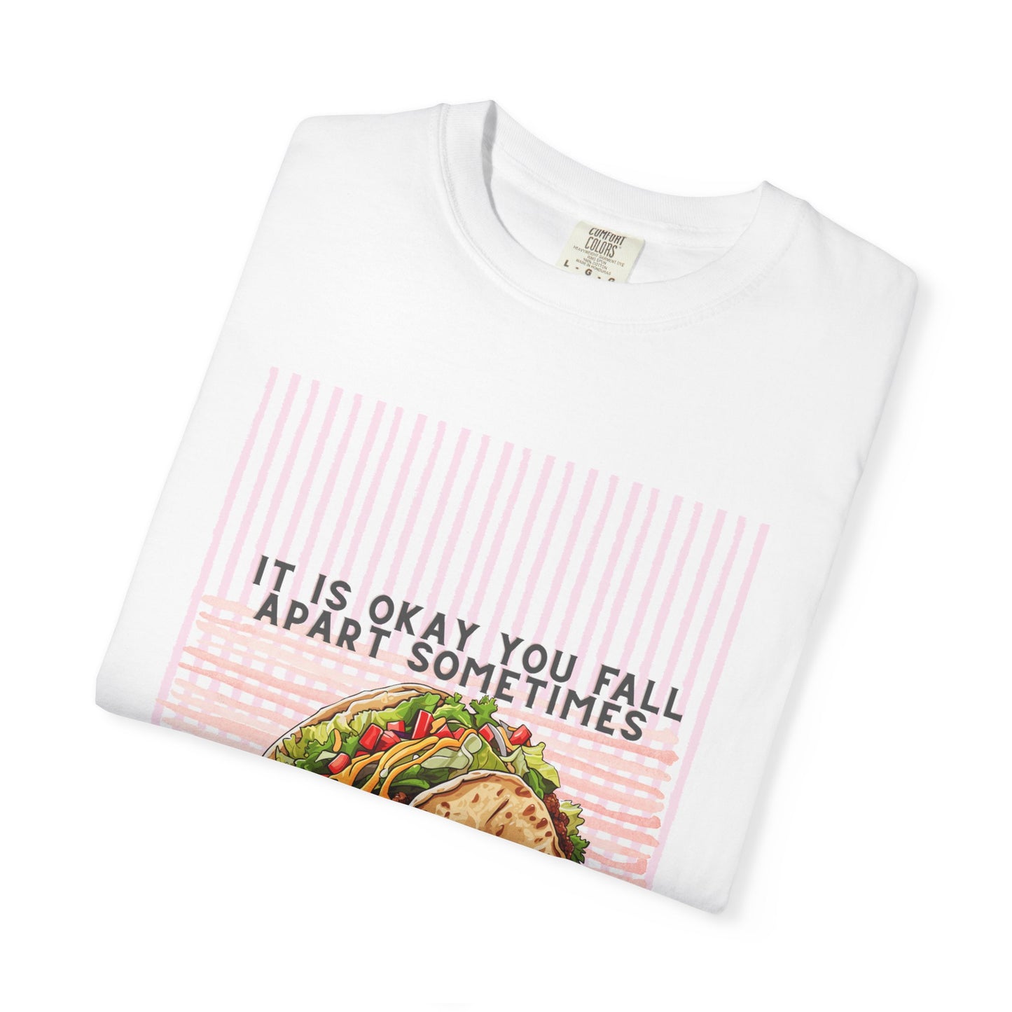 It Is Okay You Fall Apart Sometimes T-Shirt