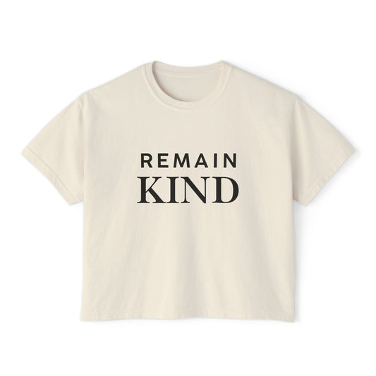 Remain Kind Boxy Tee