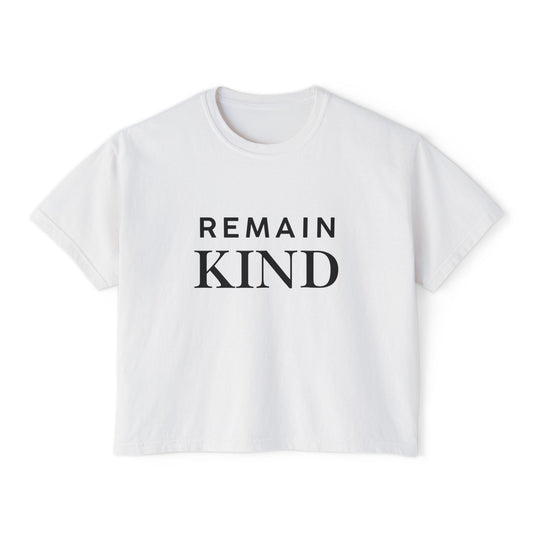 Remain Kind Boxy Tee
