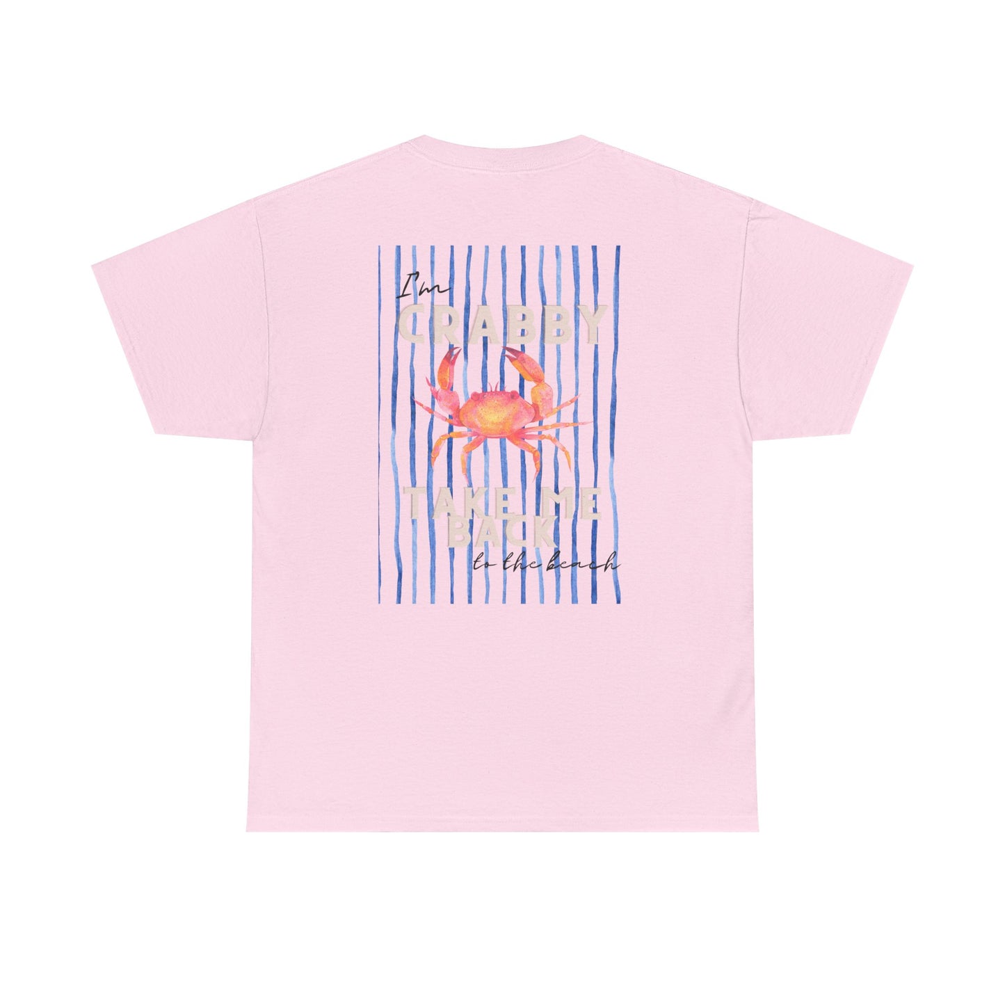 I AM CRABBY Take Me Back To The Beach Shirt