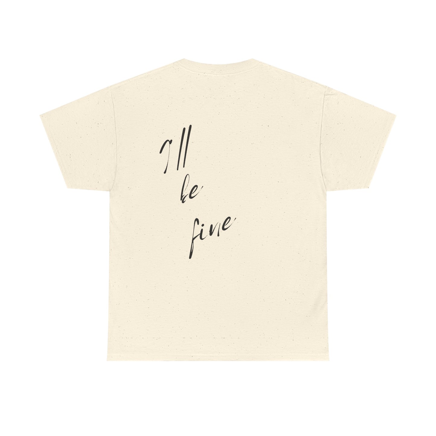 Just Sunshine and I’ll be fine T-shirt