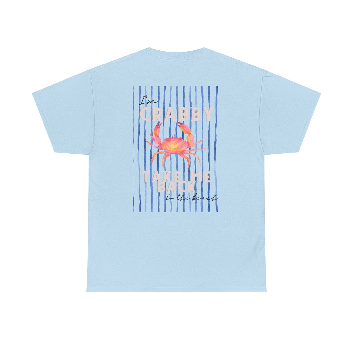 I AM CRABBY Take Me Back To The Beach Shirt