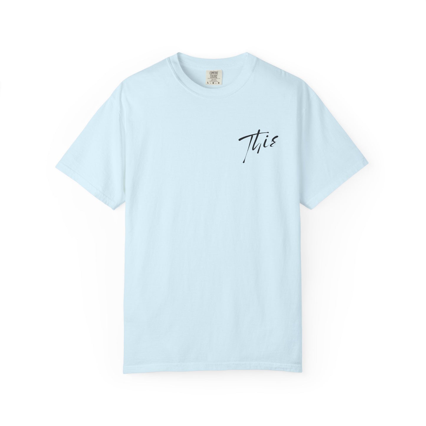 This is it T-Shirt - Comfy Women’s T-Shirt