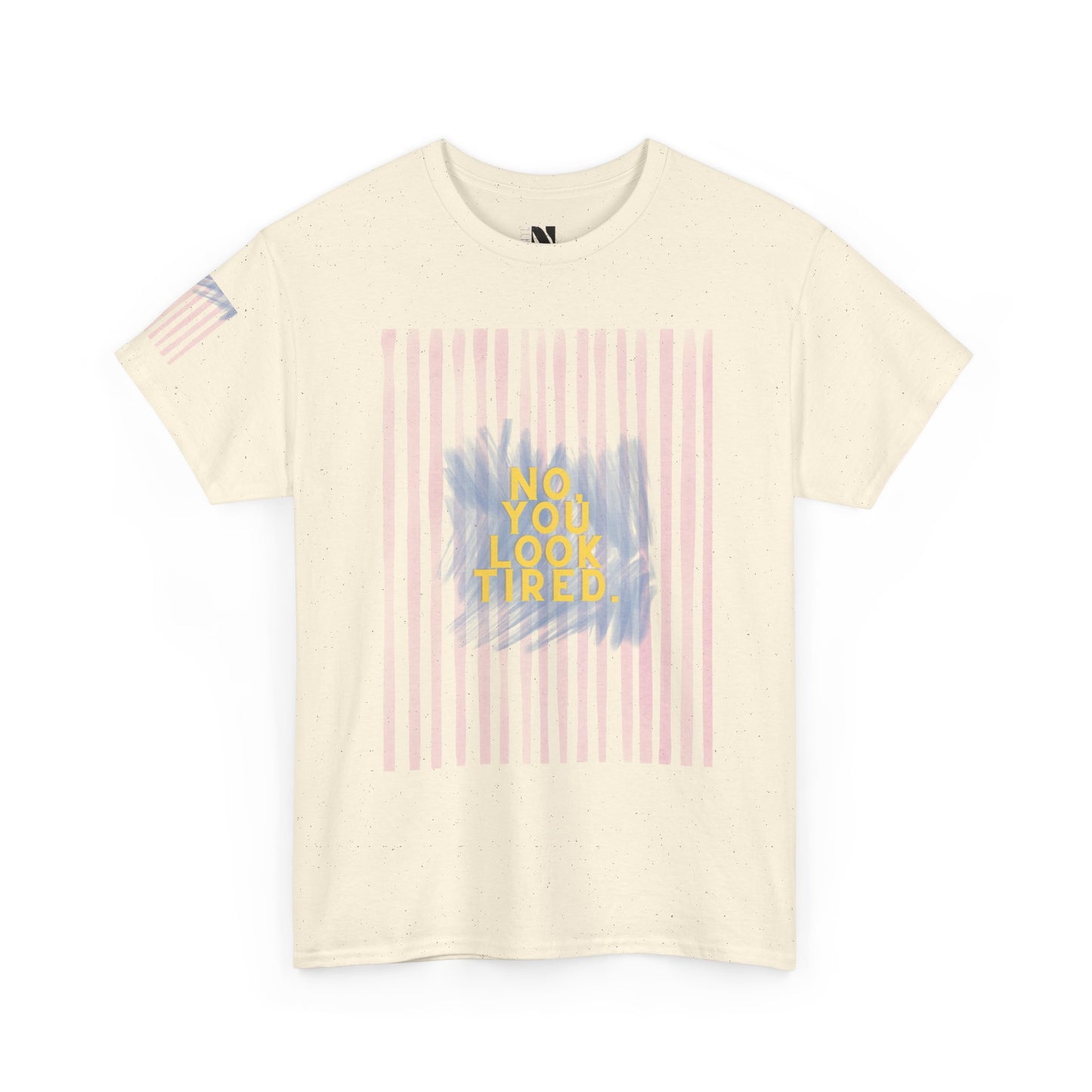 You Look tired T- Shirt
