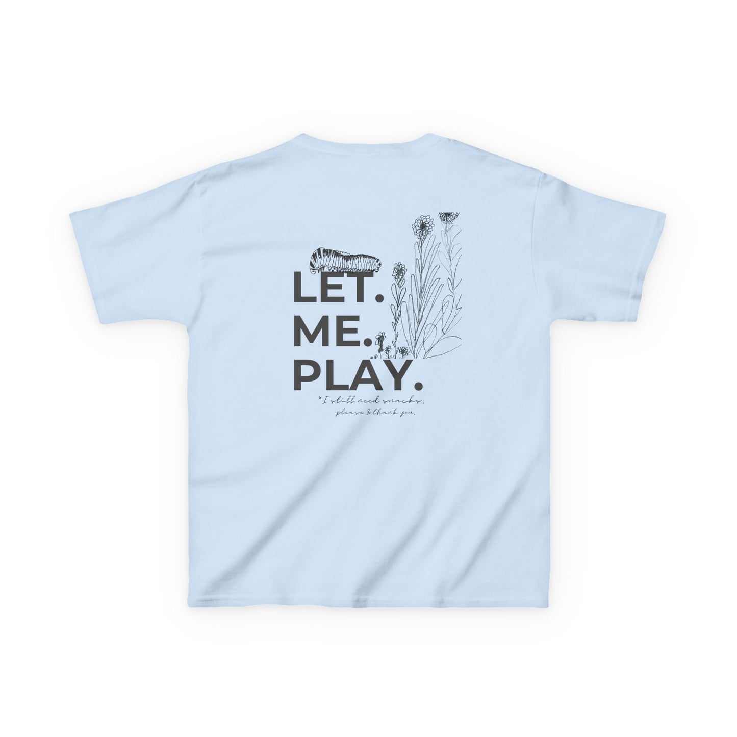 LET ME PLAY | Play all day | Kids Cotton Tee