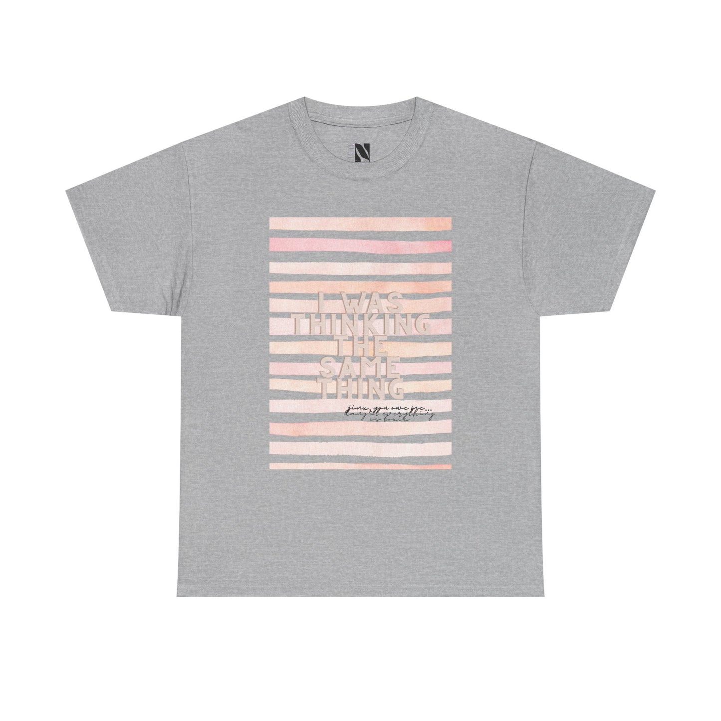 I Was Thinking The Same Thing Shirt