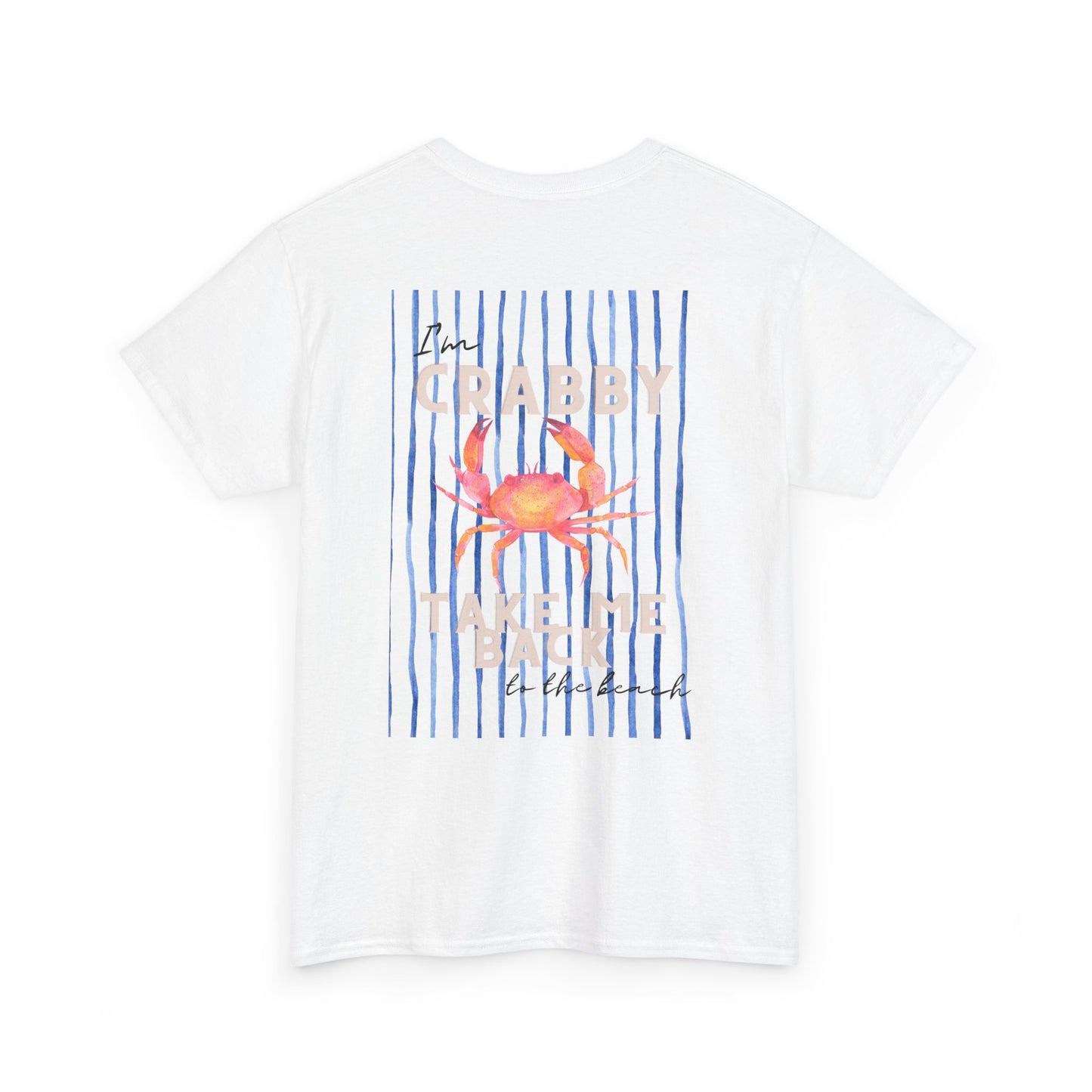 I AM CRABBY Take Me Back To The Beach Shirt