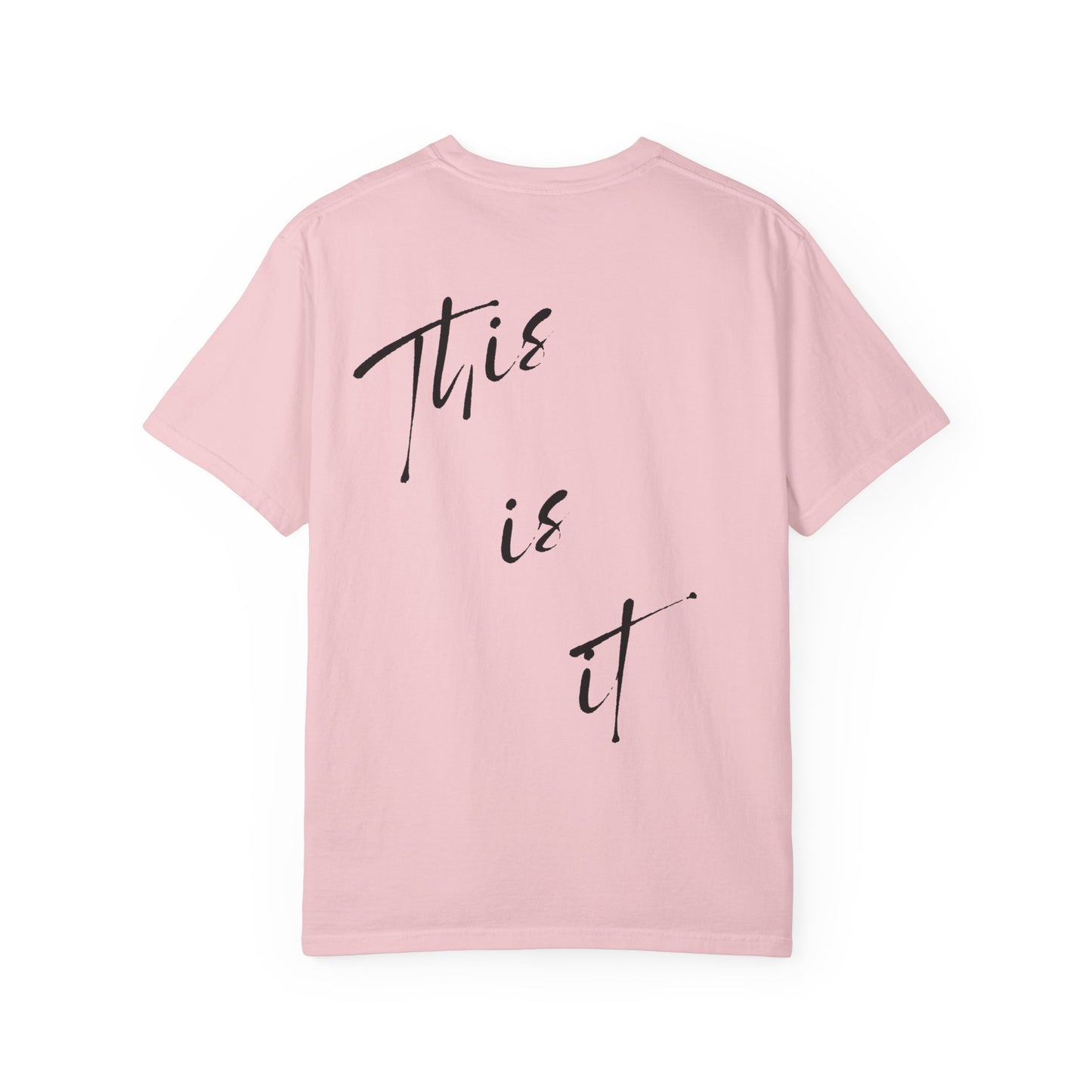 This is it T-Shirt - Comfy Women’s T-Shirt