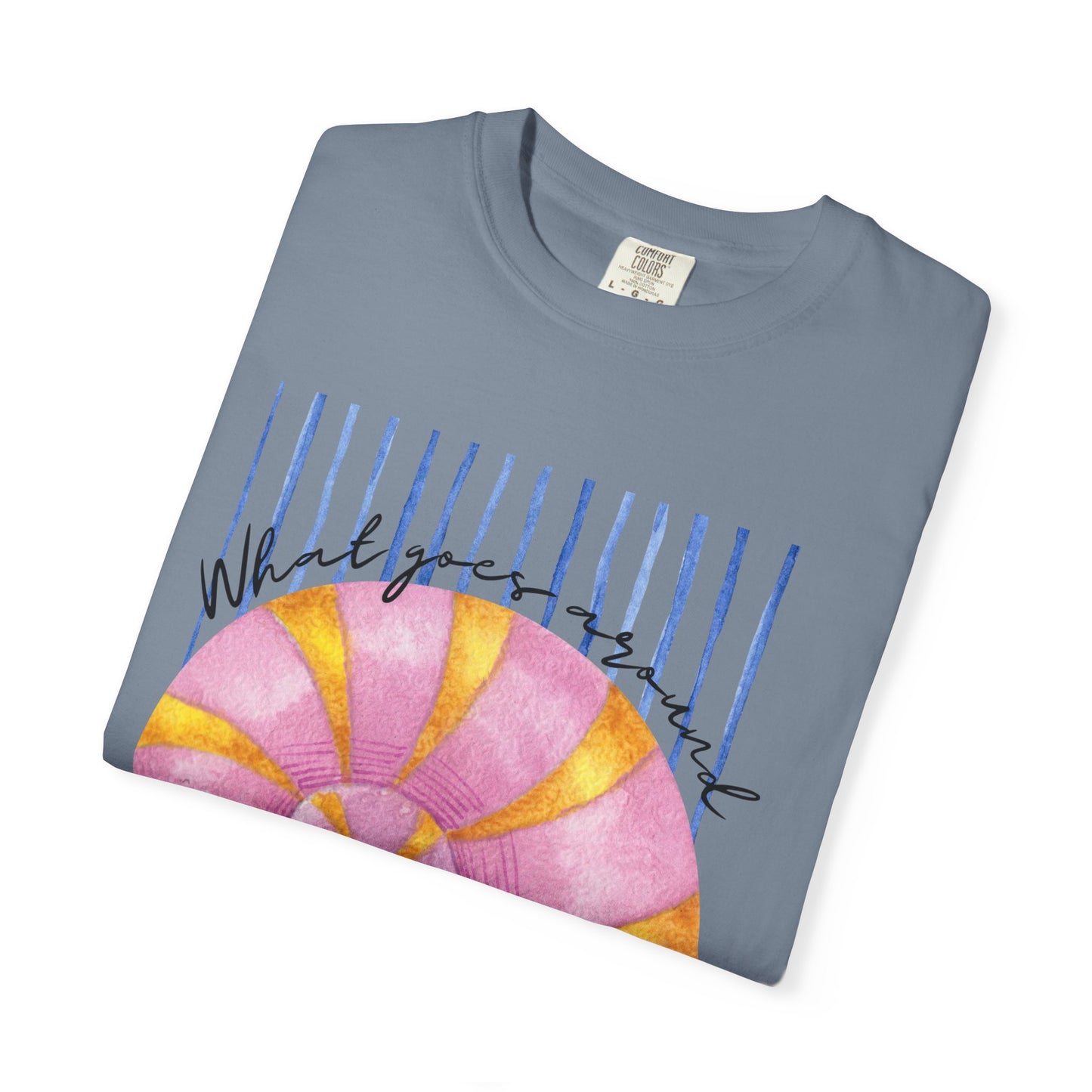 What goes Around comes Around Graphic Tee