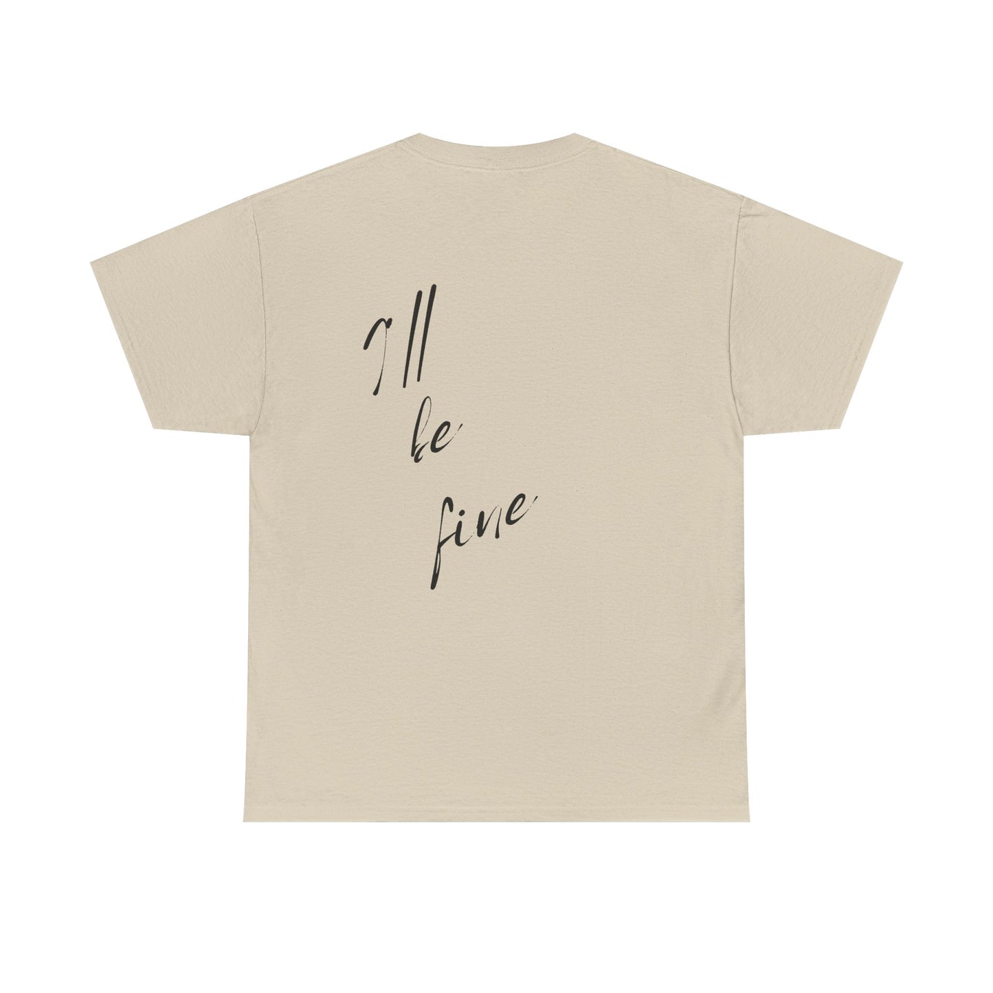 Just Sunshine and I’ll be fine T-shirt