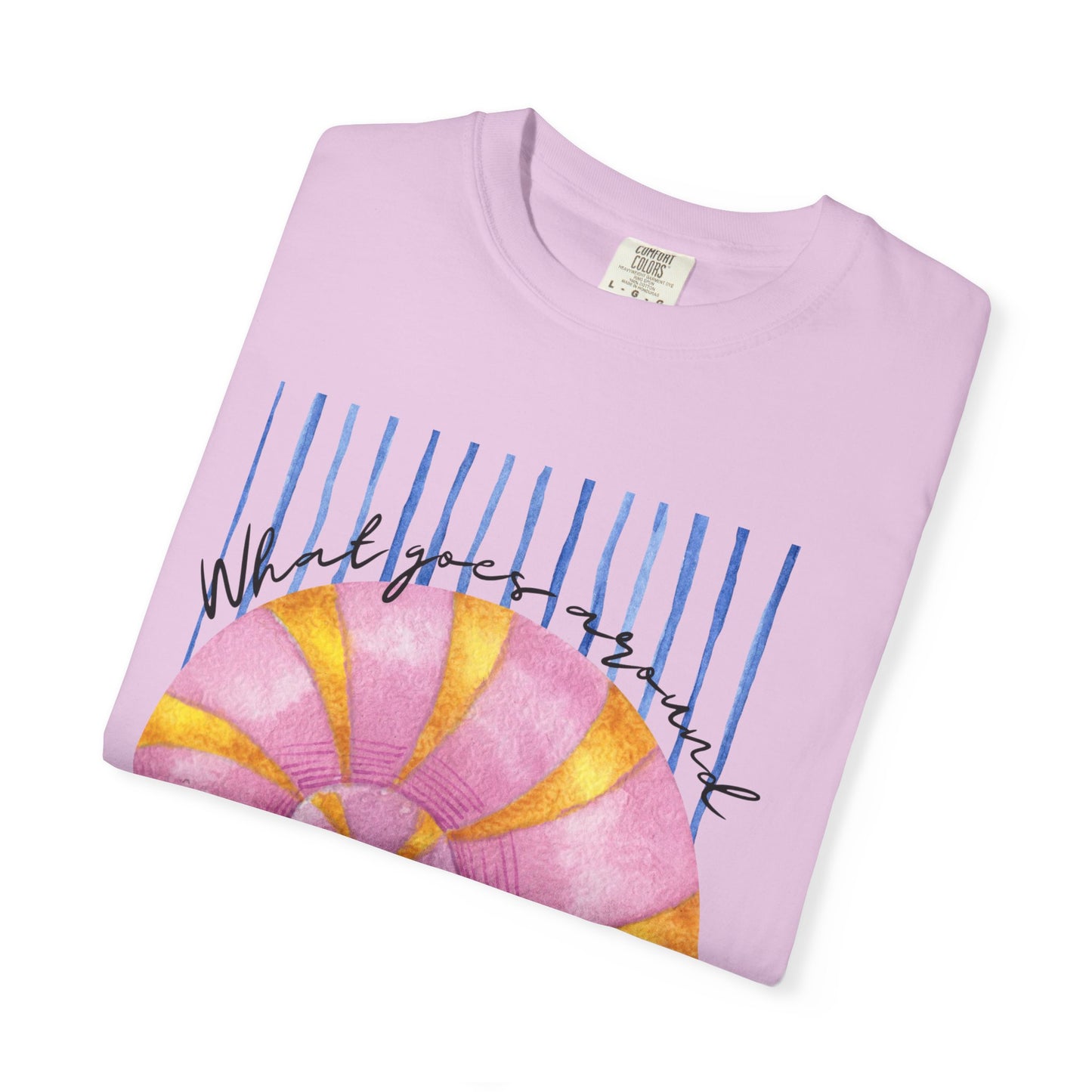 What goes Around comes Around Graphic Tee
