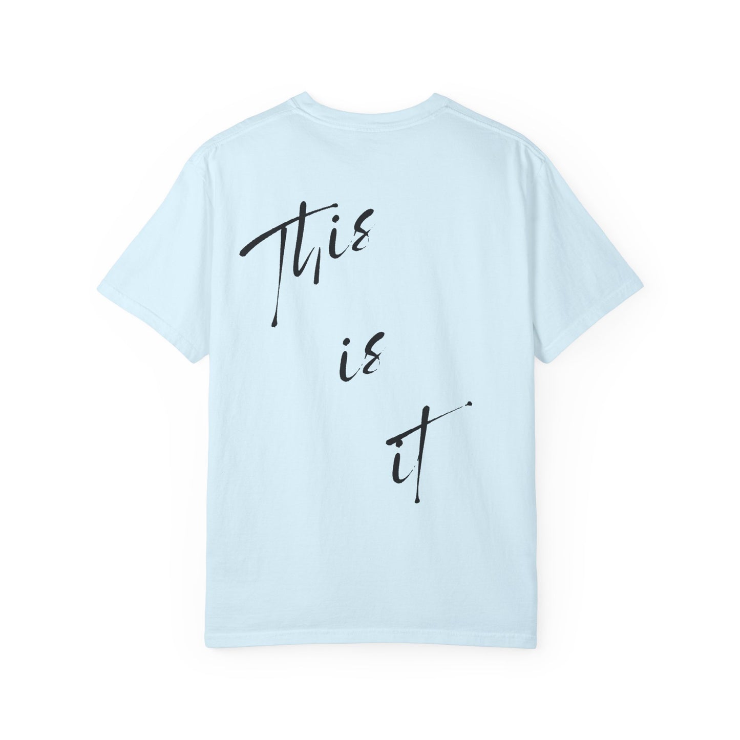 This is it T-Shirt - Comfy Women’s T-Shirt