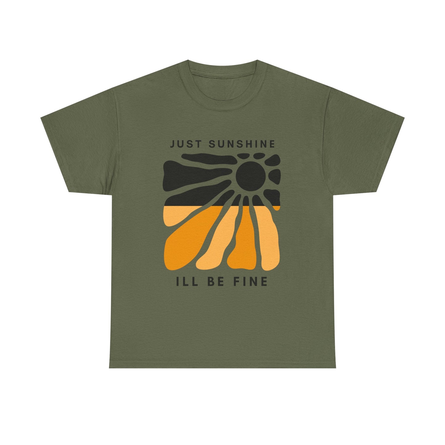Just Sunshine and I’ll be fine T-shirt