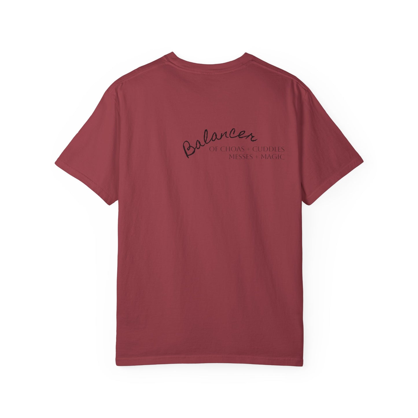Be Still in Motherhood T-Shirt — Balancer of Chores + Cuddles, Messes + Magic