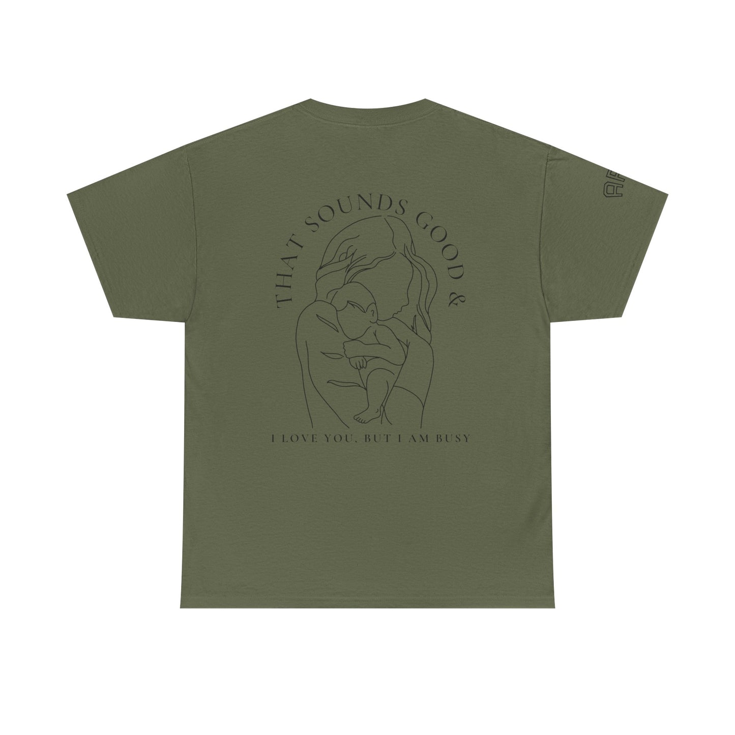 I love you but I am busy Print Narrative brand shirt