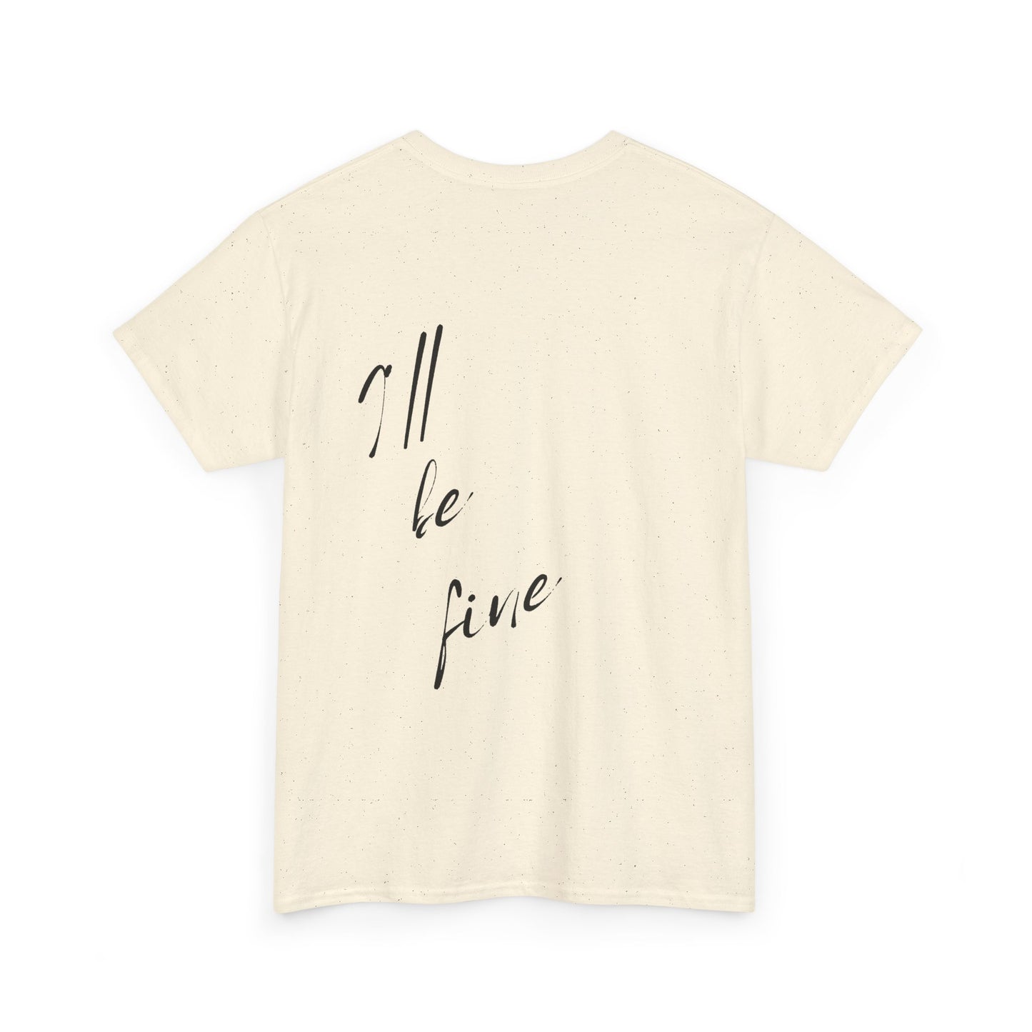 Just Sunshine and I’ll be fine T-shirt