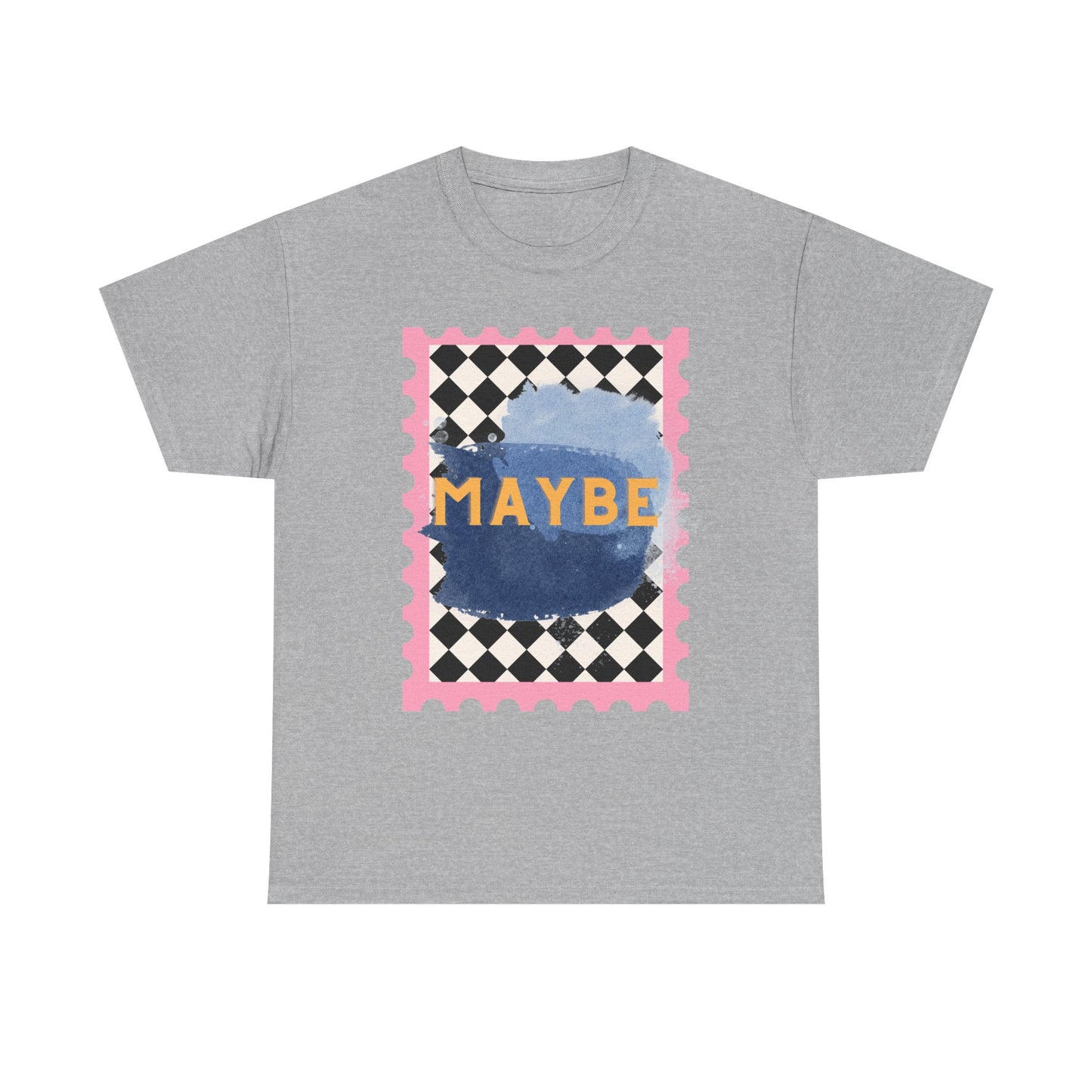Maybe T-Shirt